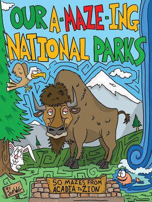 cover image of Our A-Maze-ing National Parks